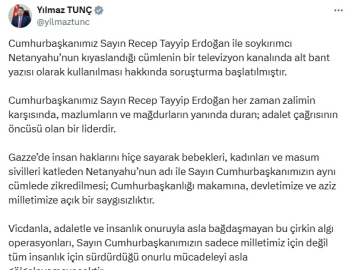 Bakan Tunç: Cumhurbaşkanı Erdoğan ile Netanyahu'nun kıyaslanması hakkında soruşturma başlatıldı
